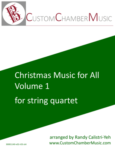 Christmas Carols for All, Volume 1 (for String Quartet) (arr. Randy Calistri-Yeh)