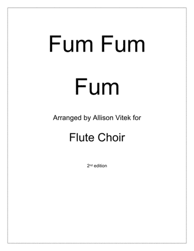 Fum Fum Fum: for Flute Choir (arr. Allison Vitek)