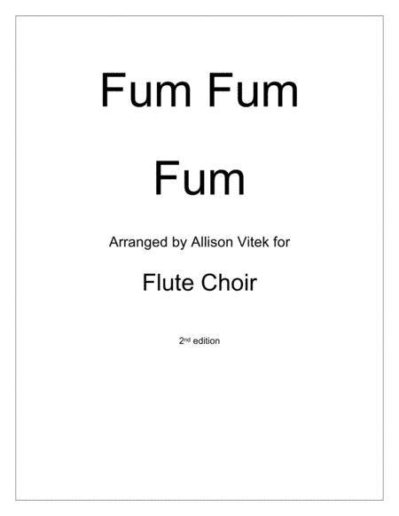 Fum Fum Fum: for Flute Choir (arr. Allison Vitek)