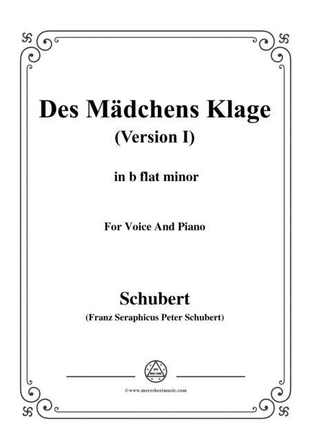 Schubert-Des Mädchens Klage(Version I),in b flat minor,D.6,for Voice and Piano (arr. MSM)