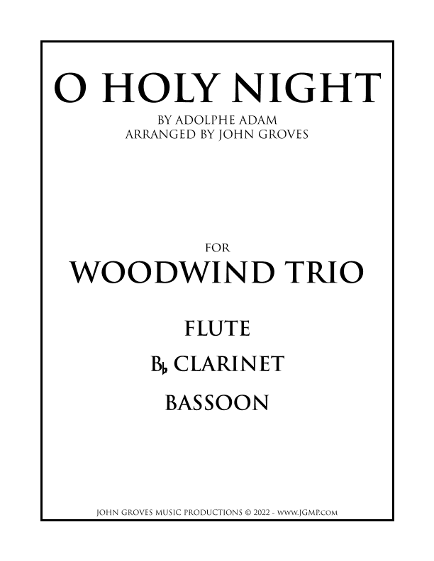 O Holy Night - Flute, Clarinet, Bassoon (Woodwind Trio) (arr. John Groves)