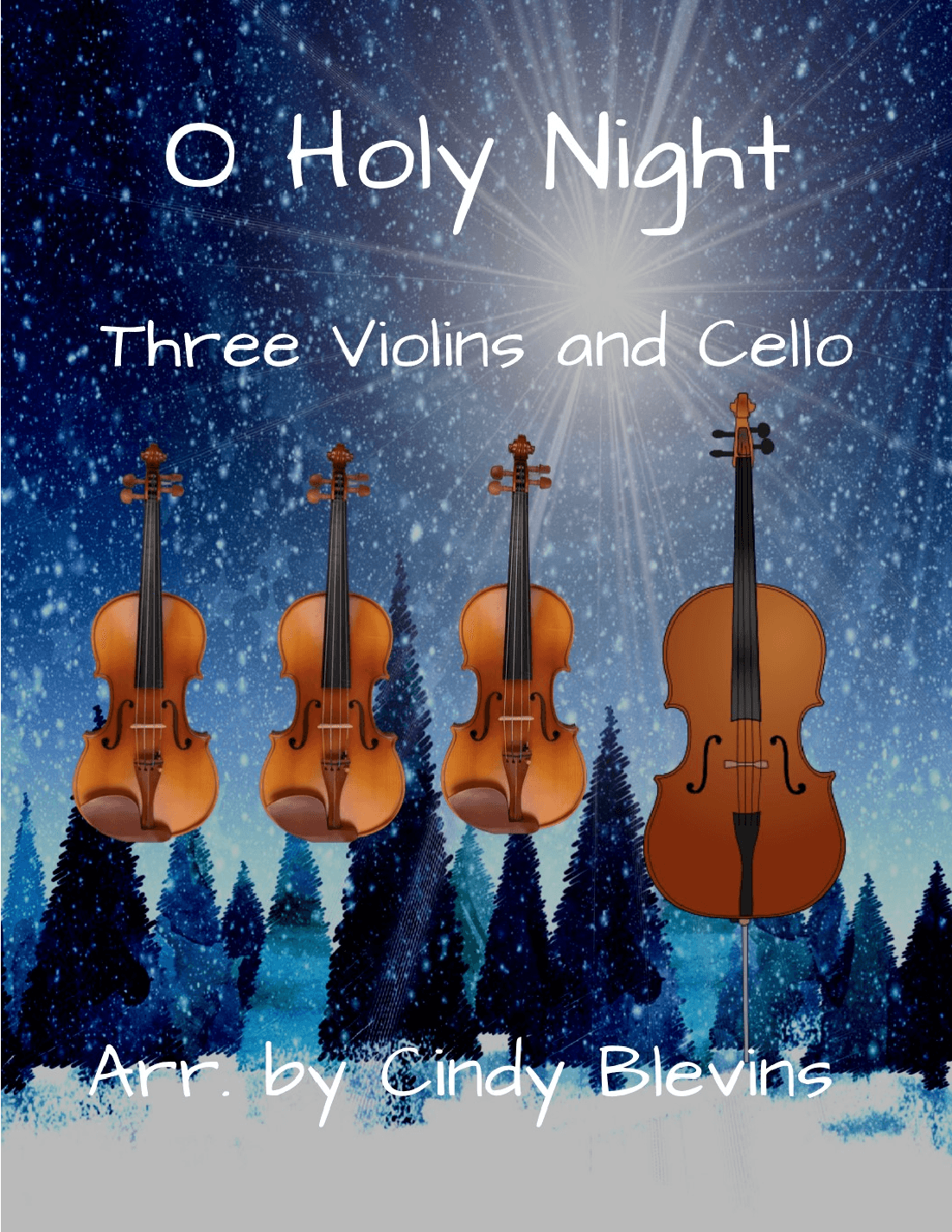 O Holy Night, for Three Violins and Cello (arr. Cindy Blevins)