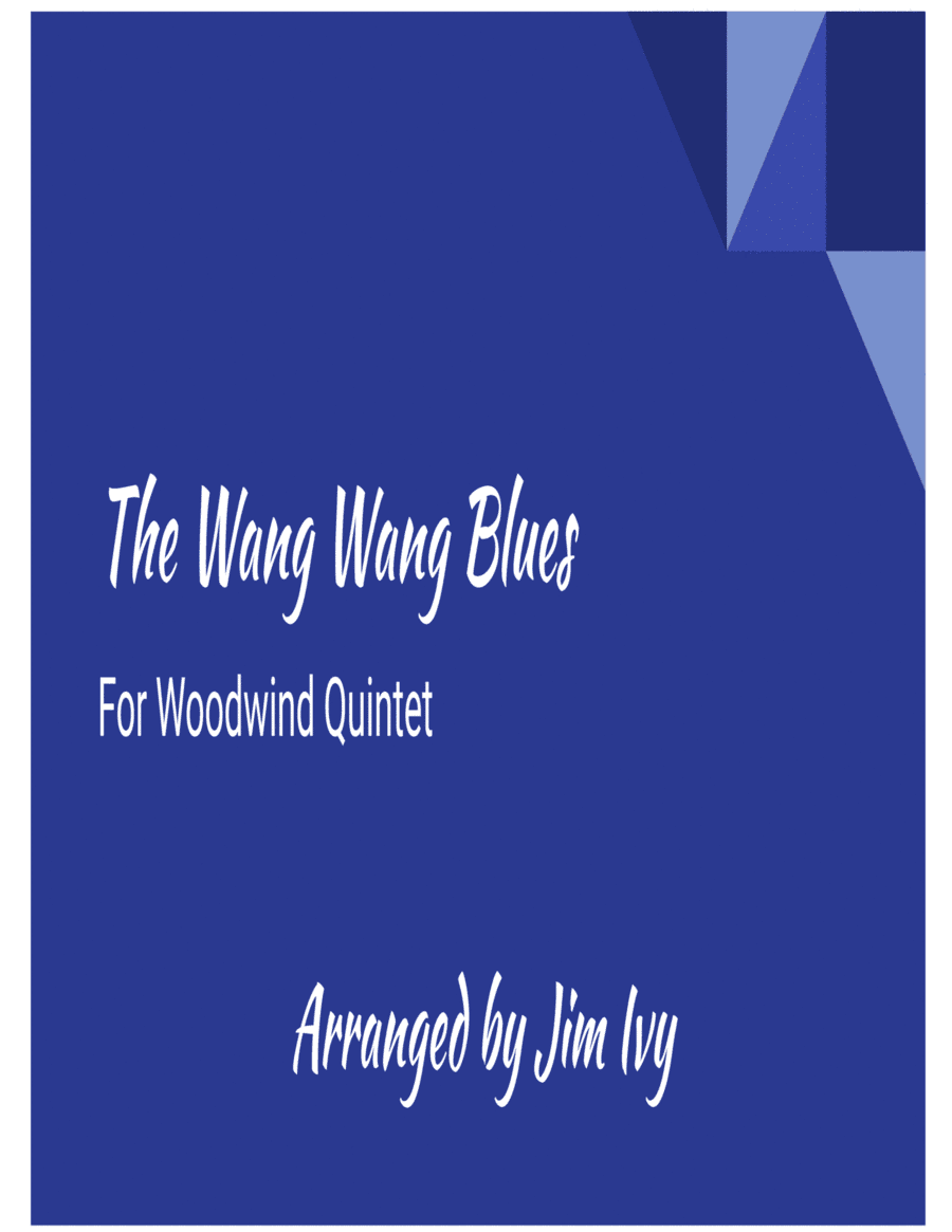 The Wang Wang Blues for Woodwind Quintet (arr. Jim Ivy)