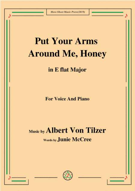 Albert Von Tilzer-Put Your Arms Around Me.Honey,in E flat Major,for Voice&Piano (arr. MSM)