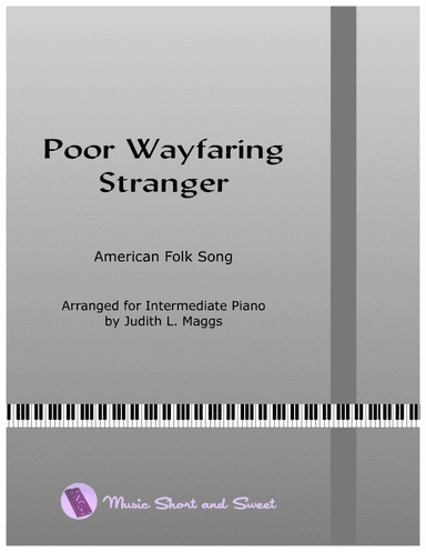 Poor Wayfaring Stranger-Intermediate piano (arr. Judith L. Maggs)