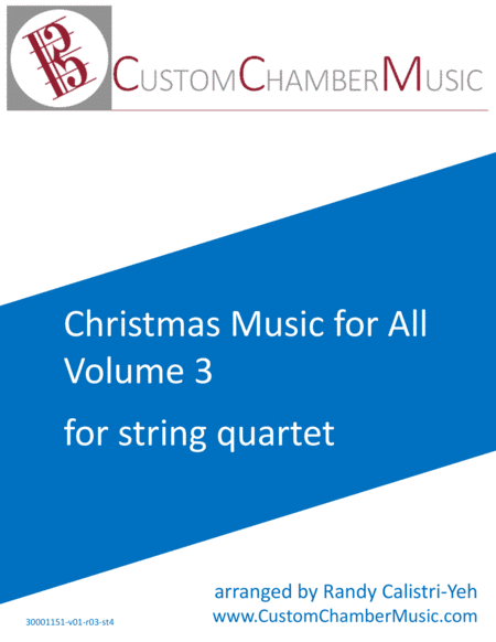 Christmas Carols for All, Volume 3 (for String Quartet) (arr. Randy Calistri-Yeh)