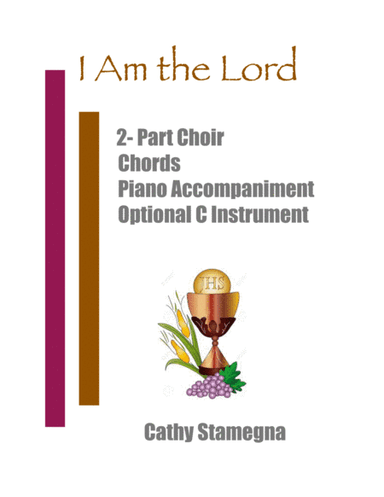 I Am the Lord (2-Part Choir, Chords, Optional C Instrument, Accompanied) (arr. Cathy Stamegna)