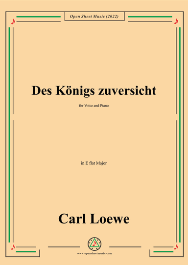 Loewe-Des Konigs zuversicht,in E flat Major,for Voice and Piano (arr. OSM Press)