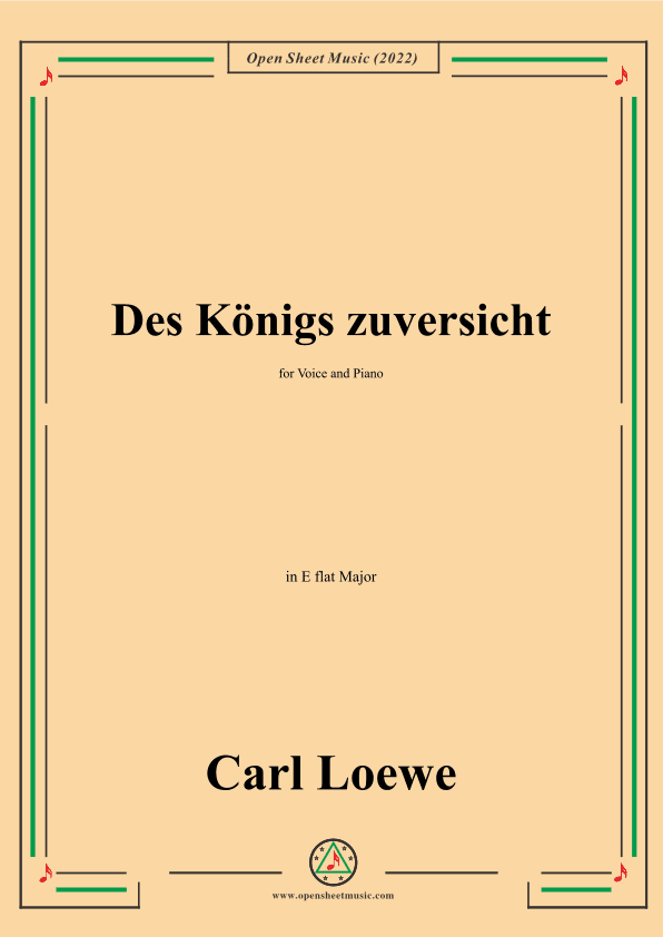 Loewe-Des Konigs zuversicht,in E flat Major,for Voice and Piano (arr. OSM Press)