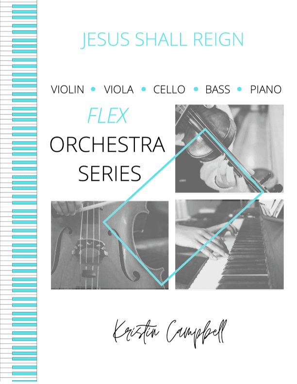Jesus Shall Reign - Flex Orchestra (arr. Kristin Campbell)