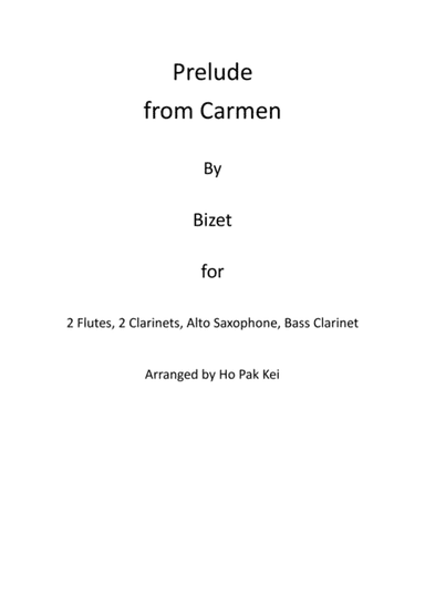 Prelude from Carmen for flutes, clarinets and saxophone (arr. Ho Pak Kei)