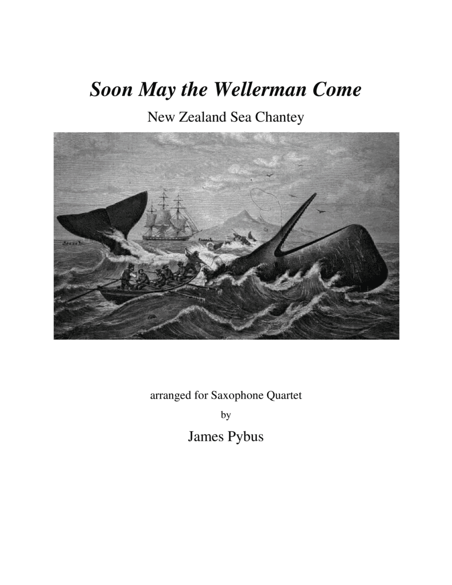 Soon May the Wellerman Come (New Zealand Sea Chantey) (saxophone quartet arrangement) (arr. James Pybus)