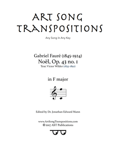 FAURÉ: Noël, Op. 43 no. 1 (transposed to F major) (arr. ArtSongTranspositions.com)