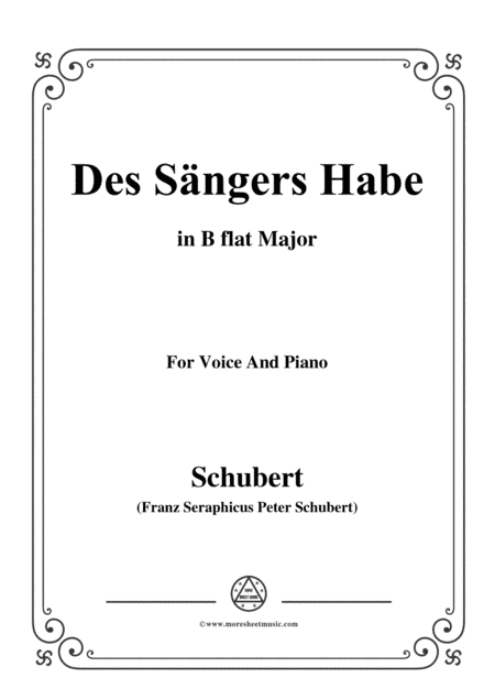 Schubert-Des Sängers Habe,in B flat Major,for Voice&Piano (arr. MSM)