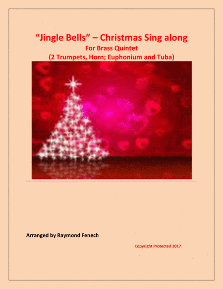 Jingle Bells - Christmas Sing along (For Brass Quintet - 2 Trumpets, Horn, Euphonium and Tuba) (arr. Raymond Fenech)