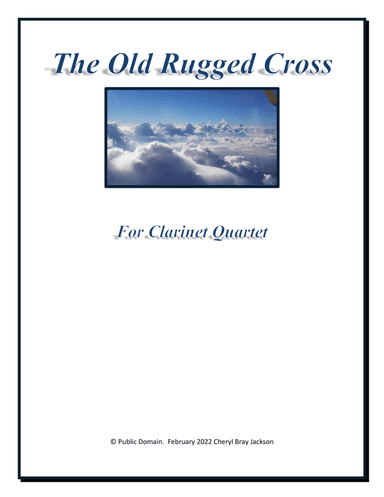 The Old Rugged Cross for Clarinet Quartet (arr. Cheryl Bray Jackson)