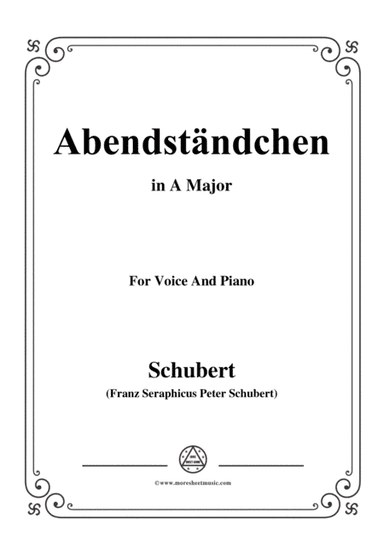 Schubert-Abendständchen,in A Major,for Voice&Piano (arr. MSM)