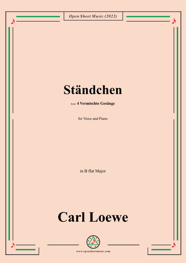 Loewe-Standchen,in B flat Major,from 4 Vermischte Gesange (arr. OSM Press)