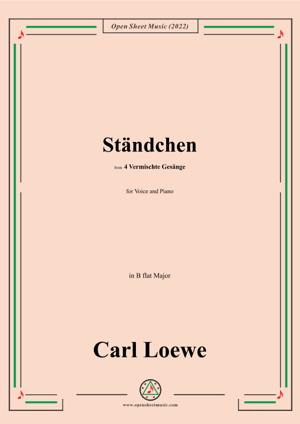 Loewe-Standchen,in B flat Major,from 4 Vermischte Gesange (arr. OSM Press)