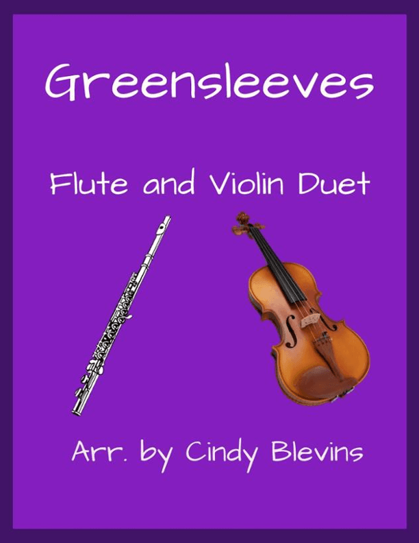 Greensleeves, for Flute and Violin (arr. Cindy Blevins)