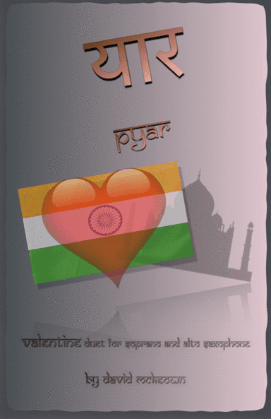 प्यार (Pyar, Hindi for Love), Soprano and Alto Saxophone Duet