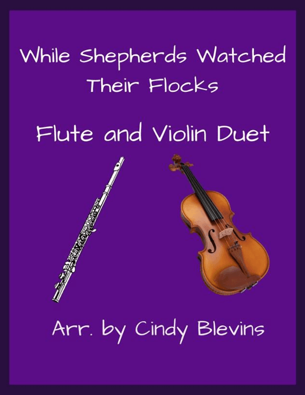 While Shepherds Watched Their Flocks, for Flute and Violin (arr. Cindy Blevins)