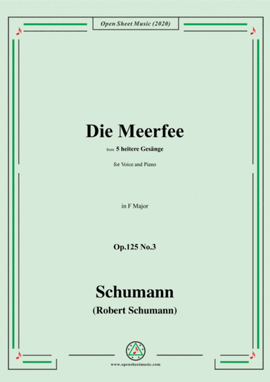 Schumann-Die Meerfee Op.125 No.3,in F Major,for Voice and Piano (arr. MSM)