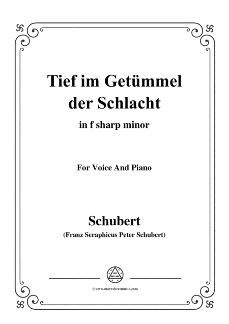 Schubert-Tief im Getümmel der Schlacht,in f sharp minor,for Voice&Piano (arr. MSM)