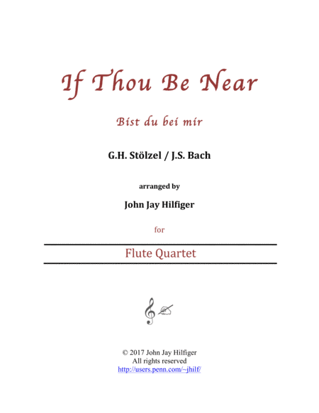 If Thou Be Near (Bist du bei mir) - flute quartet (arr. John Jay Hilfiger)