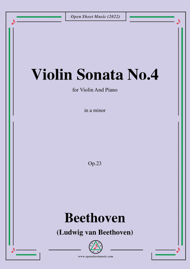 Beethoven-Violin Sonata No.4 in a minor,Op.23,for Violin and Piano (arr. Open Cloud)