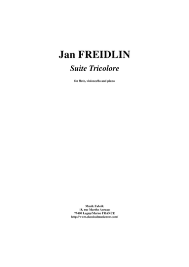Jan Freidlin: Suite Tricolore for flute, violoncello and piano