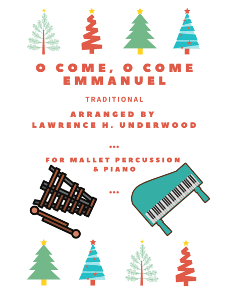 O Come, O Come Emmanuel for Accompanied Mallet Solo (arr. Lawrence H. Underwood)