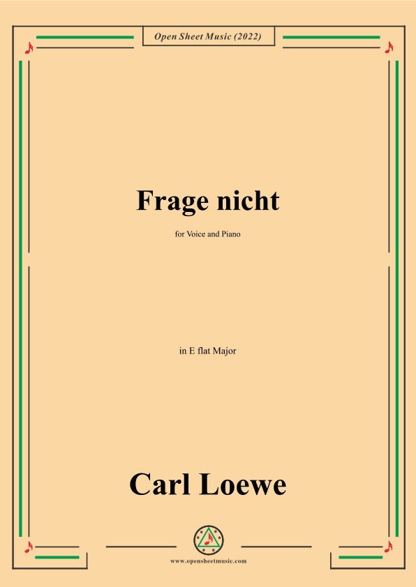 Loewe-Frage nicht,in E flat Major,for Voice and Piano (arr. OSM Press)