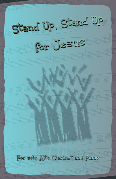 Stand Up, Stand Up for Jesus, Gospel Hymn for Alto Clarinet and Piano (arr. David McKeown)