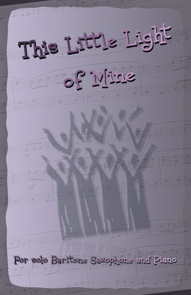 This Little Light of Mine, Gospel Song for Baritone Saxophone and Piano (arr. David McKeown)