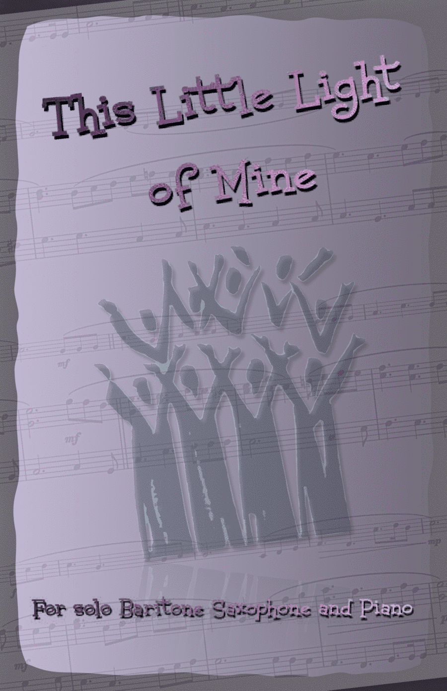 This Little Light of Mine, Gospel Song for Baritone Saxophone and Piano (arr. David McKeown)