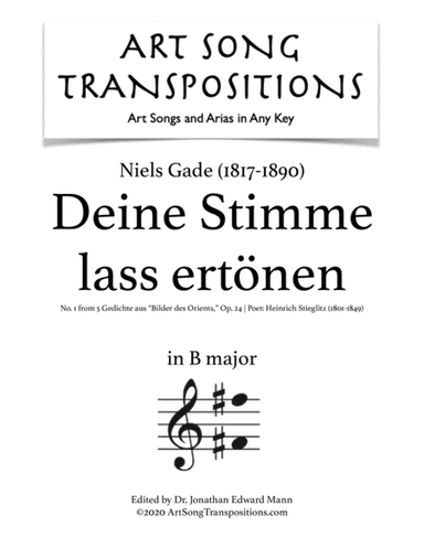 GADE: Deine Stimme lass ertönen, Op. 24 no. 1 (transposed to B major) (arr. ArtSongTranspositions.com)