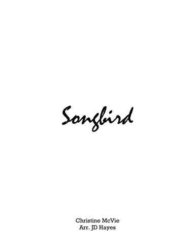 Songbird (arr. JD Hayes)