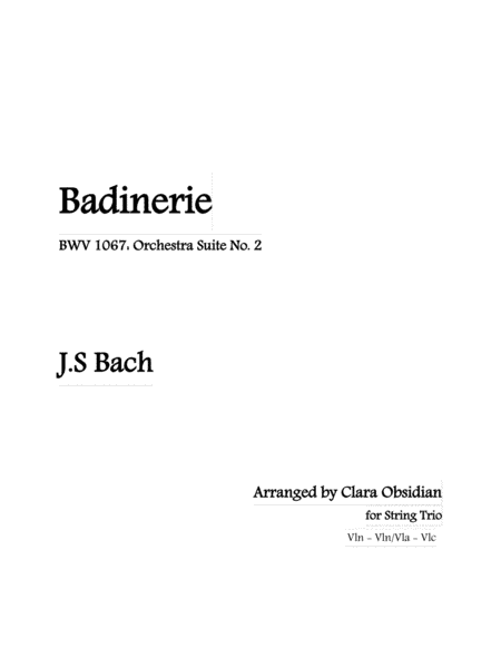 J.S. Bach: Badinerie (String Trio - 2vln1vlc or vlnvlavlc) (arr. Clara Obsidian)