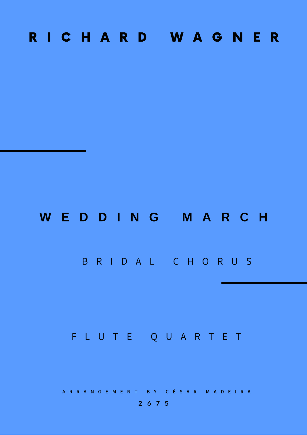 Wedding March (Bridal Chorus) - Flute Quartet (Full Score and Parts) (arr. César Madeira)