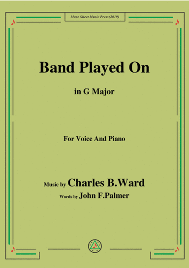 Charles B. Ward-Band Played On,in G Major,for Voice&Piano (arr. MSM)