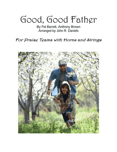 Good Good Father (arr. John R. Daniels)