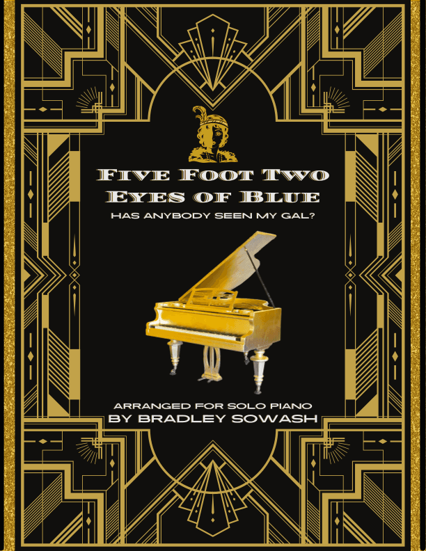 Five Foot Two, Eyes of Blue (Has Anybody Seen My Gal?) - Bradley Sowash (arr. Bradley Sowash)