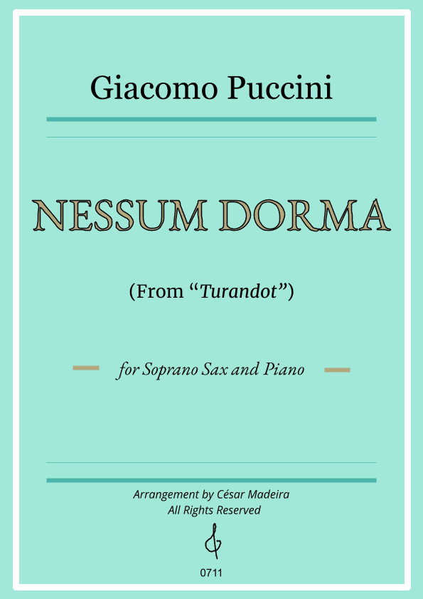 Nessun Dorma by Puccini - Soprano Sax and Piano (Full Score and Parts) (arr. César Madeira)