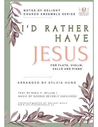 I'd Rather Have Jesus (arr. Sylvia Hung)