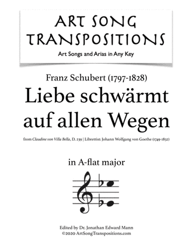 SCHUBERT: Liebe schwärmt auf allen Wegen (transposed to A-flat major) (arr. ArtSongTranspositions.com)