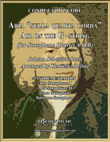 Bach - Aria "sulla quarta corda" - "Air on the G-String" (for Saxophone Quartet AATB) (arr. Kenneth Abeling)