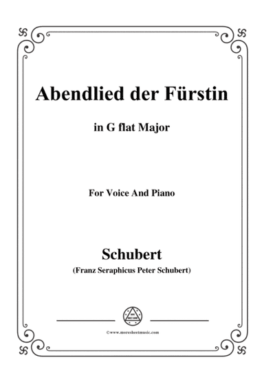 Schubert-Abendlied der Fürstin,in G flat Major,for Voice and Piano (arr. MSM)