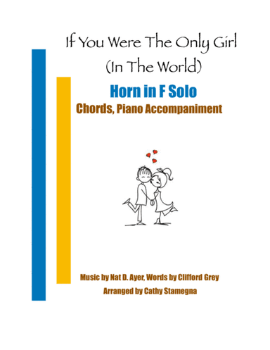 If You Were the Only Girl (In the World) (Horn in F Solo, Piano Accompaniment, Chords) (arr. Cathy Stamegna)