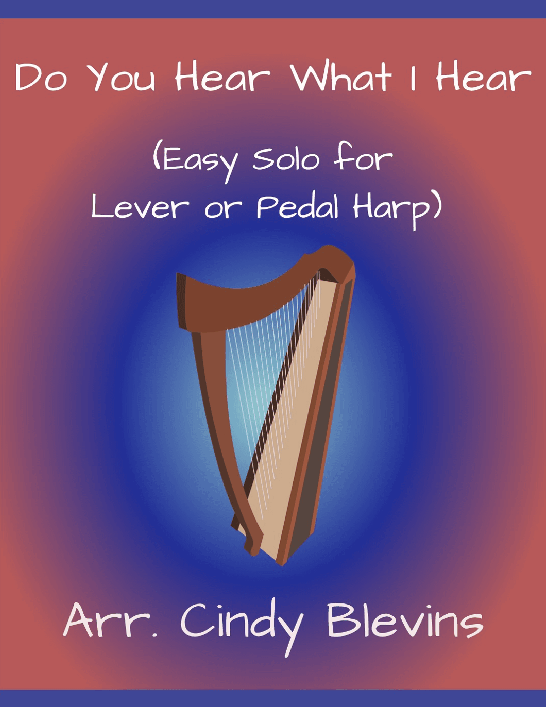 Do You Hear What I Hear (arr. Cindy Blevins)